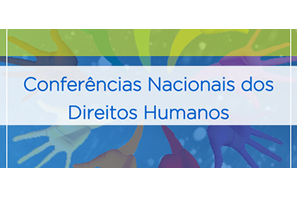 Conferências Nacionais dos Direitos Humanos
